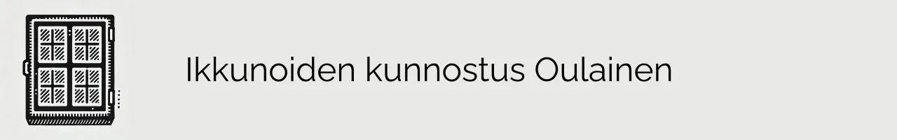 Ikkunoiden kunnostus Oulainen